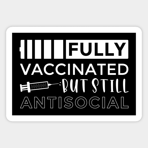 Vaccinated and Still Antisocial Magnet by MCALTees